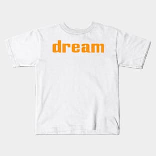 Dream Kids T-Shirt